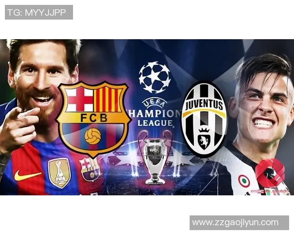 巴塞罗那对阵尤文图斯比赛直播观看指南及相关信息分享